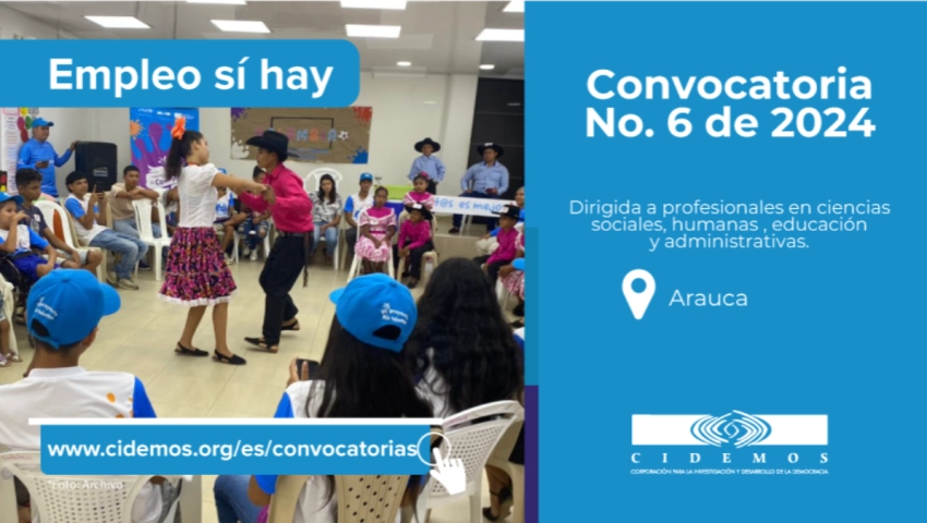 CONVOCATORIA No. 06 - 2024. SEDE ARAUCA, DIRIGIDA A PROFESIONALES EN CIENCIAS SOCIALES, HUMANAS, EDUCACIÓN Y ADMINISTRATIVAS