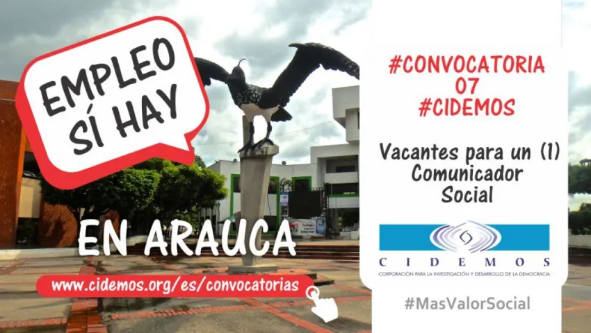 blog Convocatoria 07 - Comunicador(a) Social para nuestra sede en Arauca