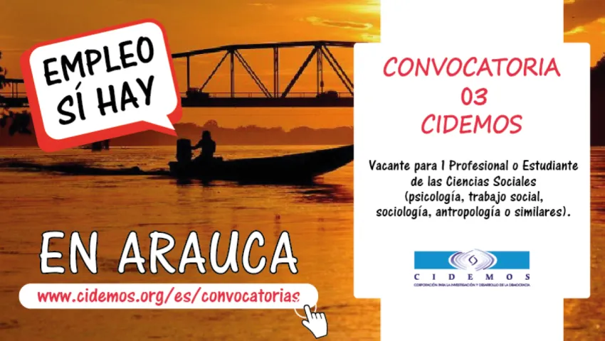 blog Convocatoria No. 03 en Arauca | Vacante para Profesional o estudiante de últimos semestres de Ciencias Sociales (psicología, trabajo social, sociología, antropología o similares)