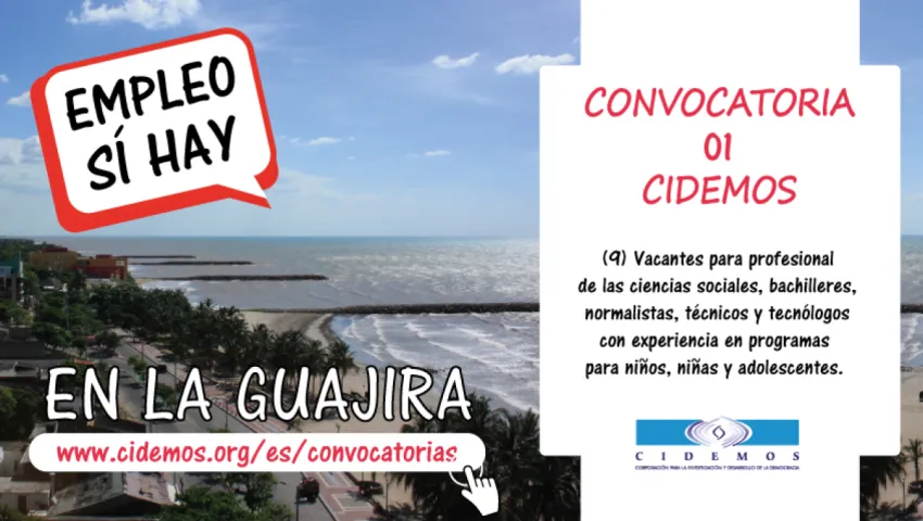 blog Convocatoria No. 01 Sede La Guajira | Vacantes para profesionales sociales, técnicos o tecnólogos, normalistas y bachilleres