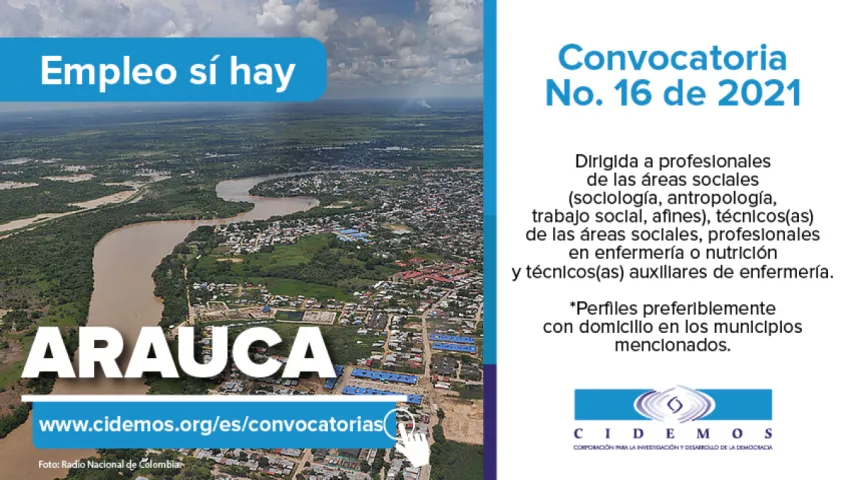 blog Convocatoria No. 16 de 2021 Sede Arauca | Vacantes (5 en total) dirigidas a profesionales y técnicos(as) de áreas sociales, profesionales en enfermería o nutrición y técnicos(as) auxiliares d