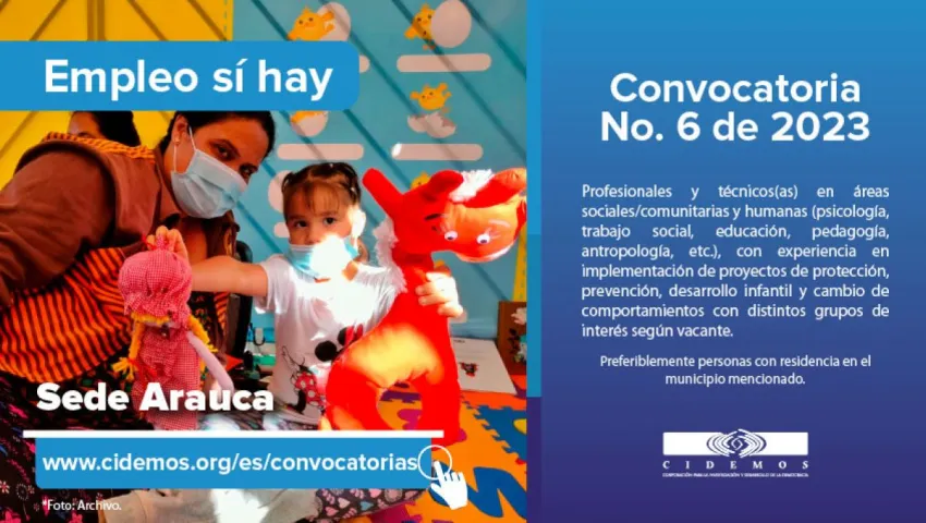 blog Convocatoria No. 06 de 2023 Sede Arauca | Vacantes (13 en total) dirigidas a profesionales y técnicos(as) de las áreas sociales, humanas y afines con experiencia en primera infancia, desarrol